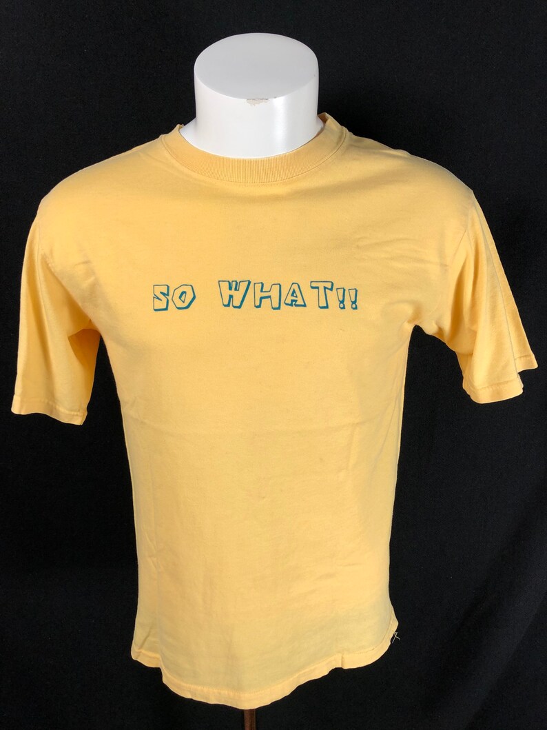 Vintage 90s So What! Shirt Anvil