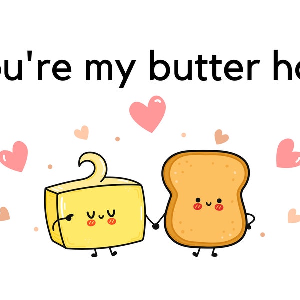 You're My Butter Half Card, Cute Food Pun Greeting Card, Love, Anniversary, & Valentine's Day Couples Printable Card