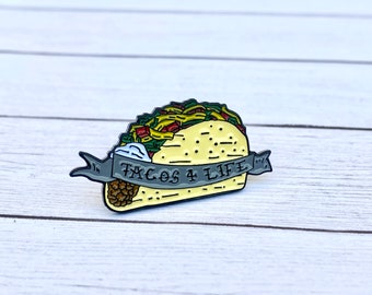 Tacos 4 Life Soft Enamel pin
