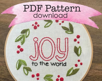 Downloadable PDF Embroidery Pattern, Joy to the World, Christmas, Embroidery Design, Hoop Art, Hand Embroidery, Modern Embroidery, Craft