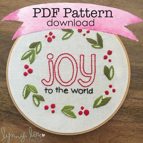 Downloadable PDF Embroidery Pattern, Joy to the World, Christmas, Embroidery Design, Hoop Art, Hand Embroidery, Modern Embroidery, Craft