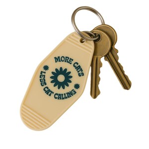 more cats less cat calling motel keychain | because you’d rather be hissed at by a cat than hollered at by a man | equal parts hiss and purr