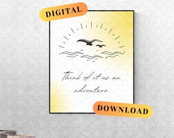 Think Of It As An Adventure, motivierende Wandkunst ~ DIGITAL DOWNLOAD