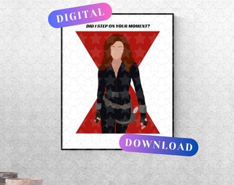 Bin ich in deinen Moment getreten? ~ Natasha Romanoff Schwarze Witow Kunst ~ DIGITAL DOWNLOAD