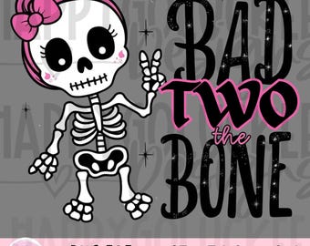 Bad TWO The Bone PNG, 2nd Birthday theme, Skelly themed birthday, Halloween birthday, Girly Skeleton, digital download, great for dtf
