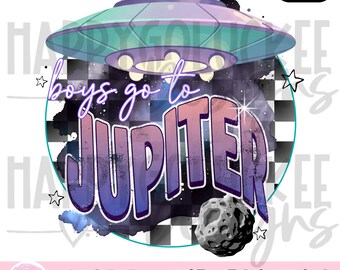 Boys go to Jupiter PNG, Digital Download, Retro Checkered Groovy UFO, Space theme, valentines day, girls design