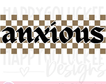 Checkered Anxious PNG, Goth png, Brown checkered, trendy design, instant download, Mental Health Humor, Anxiety Png