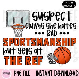Puede incluir: Un diseño digital que presenta una pelota de baloncesto, un silbato y una canasta de baloncesto. El texto dice "Suspect claims she hates... bad... sportsmanship but yells at the ref".
