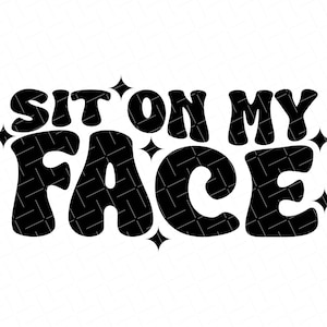 Trucker Hat Svg, Funny, Trucker Hat Svg, Sit On My Face Svg, Sit On My Face Png, SVG and PNG File for Silhouette & Cricut, Instant Download,
