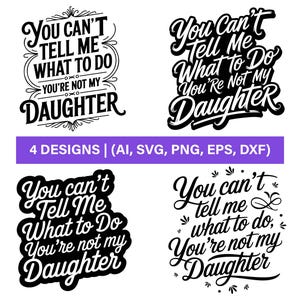 You Can't Tell Me What To Do You're Not My Daughter Svg, Funny Dad, Dad And Daughter, Family Svg, Funny Svg, Dad Of Girls Design, Instant
