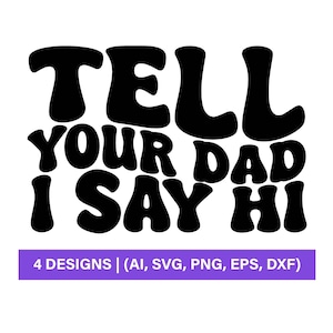 Dile a tu papá que le mando saludos, SVG para gorra de camionero - Diseño divertido de verano - Cricut y Silhouette (Descarga instantánea)