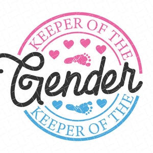 Keeper Of The Gender Svg, Keeper Of Gender Png, Baby Gender Svg,, SVG and PNG Files for Silhouette & Cricut, Instant Download, PNG Files