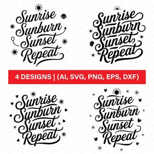 Sunrise Sunburn Sunset Repeat Svg, Summer Svg, Beach Svg, Vacation Svg, Summer Svg Designs, Summer Cut Files, Cricut Summer Designs