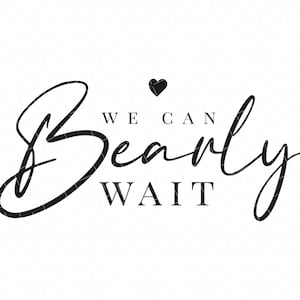Possiamo aspettare a malapena Svg, Possiamo aspettare a malapena Png, File Svg e Png per Silhouette e Cricut, Download immediato, File Png