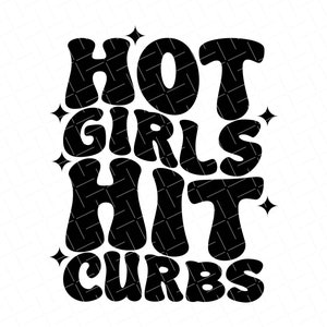 Trucker Hat Svg, Funny, Trucker Hat Svg, Hot Girls Hit Curbs Svg, SVG and PNG Files for Silhouette Cricut, Instant Download, Funny Svg