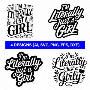 Im Literally Just A Girl Svg, Im Literally Just A Girl Png, Girl Svg, Sticker Design, Girlhood, Humor Svg, Funny Svg, Girlfriend Svg, Girl