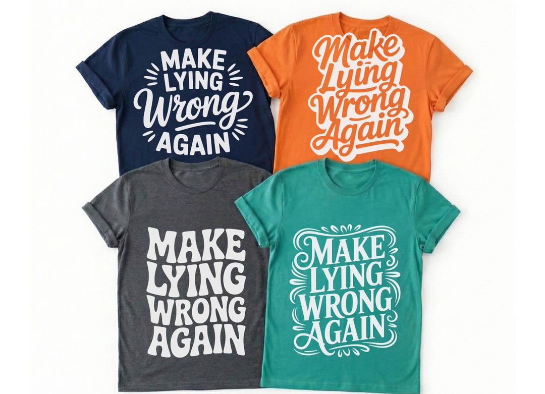 Make Lying Wrong Again SVG, Political Humor, Anti Corruption Quote ...
