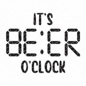 It&#39;s Beer O&#39;clock SVG, Dosenkühler-Grafiken, SVG, PNG-Dateien für Cricut, SVG/PNG-Schnittdateien für Silhouette und Cricut, sofortiger Download