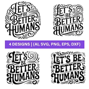 Motivational svg, Let&#39;s Be Better Humans Svg, Positivity SVG, Retro Design, Trendy Design, Inspirational Svg, Svg Png Dxf Eps, Cricut