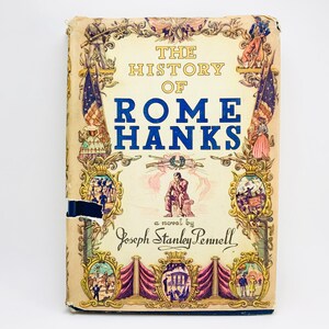 1945 “The History of Rome Hanks” A Novel By Joseph Stanley Pennell