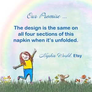 May include: A colorful illustration of a girl and a rabbit in a field of flowers. The text reads "Our Promise... The design is the same on all four sections of this napkin when it's unfolded. Napkin World, Etsy."