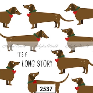 May include: A whimsical illustration of brown dachshunds with red hearts, featuring the text "It's a long story".
