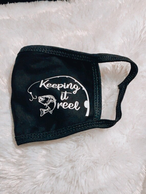Keeping It Reel ..custom Face Mask.. Fishing Etsy