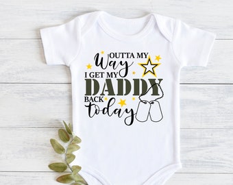 Outta my way I get my Daddy back today, My Daddy is my Hero , Military Dad Bodysuit, Camouflage Army, Memorial Day , American