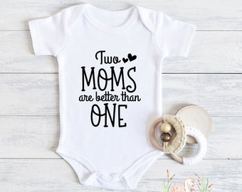 Two Moms Are Better Than One Baby Bodysuit: Funny Pregnancy
