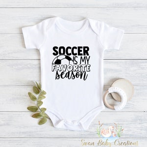 Soccer Is My Favorite Season Baby , Cute Soccer Baby Bodysuit, Passionate Baby , Cute Baby Gifts, Soccer Baby Shower, Goalie