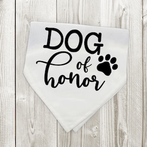 Dog of Honor Wedding Dog Bandana, Pup of Honor, Wedding Attire, Engagement Dog Gift, Dog Scarf, Dog Tuxedo Wedding Outfit, Pup of Honor