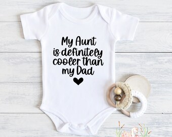 Funny Aunt Baby Bodysuit: Cooler Than Dad, New Aunt Gift