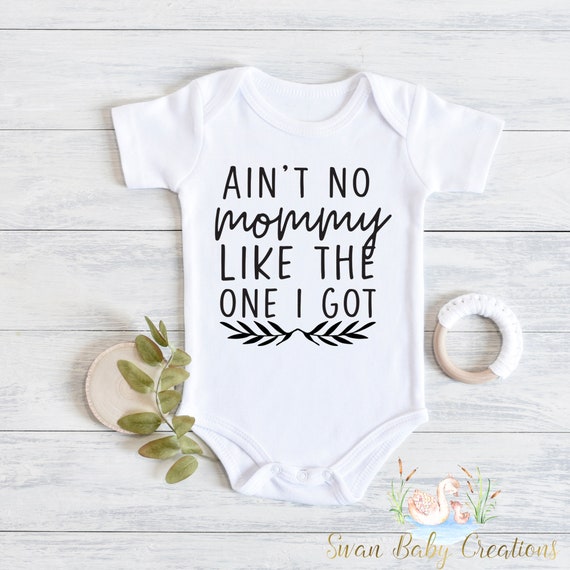 Preemie 6T Short or Long Sleeve Ain t No Mommy Like the One I Got Bodysuit tee Aint No Mama Like the One I Got Bodysuit Mother s Day Etsy