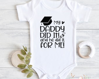 My Daddy Did It! Graduation Baby Bodysuit