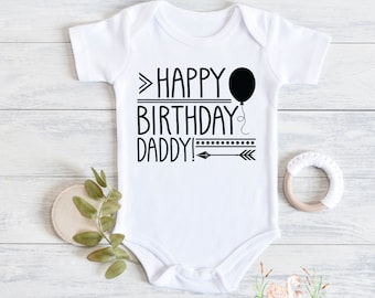 Happy Birthday Daddy Baby Bodysuit - New Dad Gift