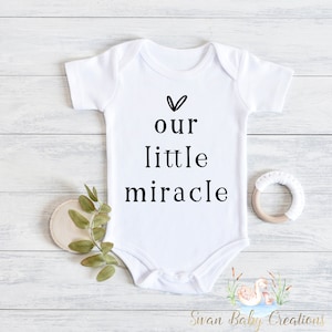 Our Little Miracle Baby Bodysuit: Pregnancy Announcement, IVF, Rainbow Baby