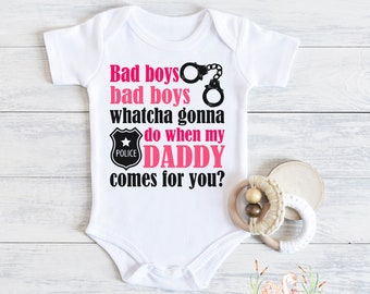 Bad Boys Daddy Police Officer Baby Bodysuit or Toddler Shirt