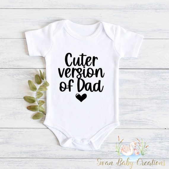 Cuter Version of Dad Funny Baby Clothes Baby Onesie® - Etsy UK Cuter Version of Dad Funny Baby Clothes Baby Onesie® - Etsy UK
