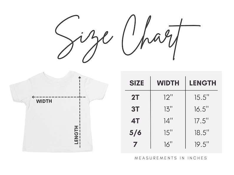 May include: Size chart for a t-shirt with measurements in inches for sizes 2T, 3T, 4T, 5/6, and 7. The chart shows the width and length of each size.