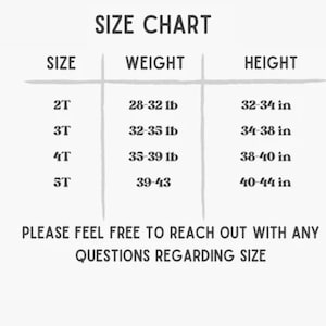 May include: Size chart for children's clothing, showing sizes 2T through 5T with corresponding weight and height ranges in pounds and inches.