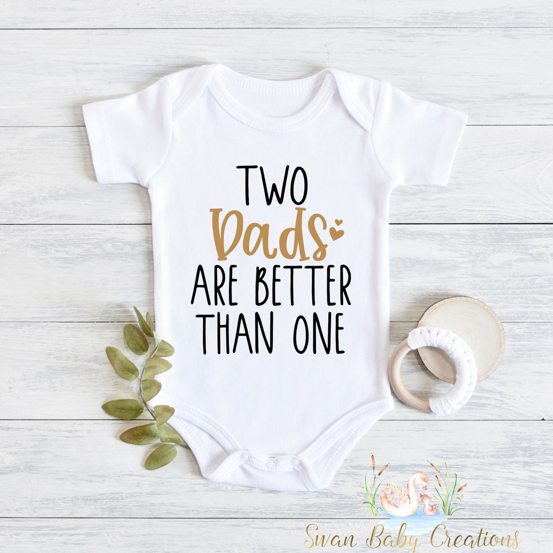 Two Dads Are Better Than One Baby Bodysuit: Gay IVF Announcement - Etsy