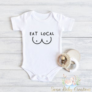 Eat Local Breastfeeding ,  Breastfed Baby , Unique Breastfeeding Baby Gift, Unisex Baby Gift, Funny Breastfeeding Toddler Tee