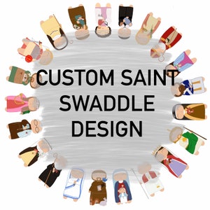 Custom Saint Swaddle Design