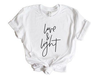 Love & Light T-Shirt, Yoga Shirt Positive Quotes, Hand Written Print, Typography Font, Shirts With Sayings For Women, 100% Premium Cotton
