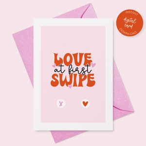 Funny Valentine&#39;s Card, Printable Love At First Swipe Greeting, Online Dating Card, Valentine&#39;s Day Card, Dating Apps Swipe Right Card