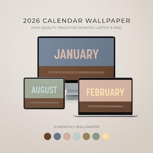 May include: A set of 2026 digital calendar wallpapers displayed on a desktop computer, tablet, and laptop. Each device shows a different month: January, August, and February. The text "2026 Calendar Wallpaper" and "12 Monthly Wallpapers" are also visible.
