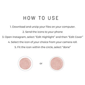 May include: Instructions on how to use Instagram highlight covers. The instructions include downloading and unzipping files, sending icons to your phone, opening Instagram, selecting "Edit Highlight" and then "Edit Cover", selecting an icon from your camera roll, and fitting the icon within a circle. The image shows two examples of circles, one with a pink watercolor background and one with a light pink watercolor background.