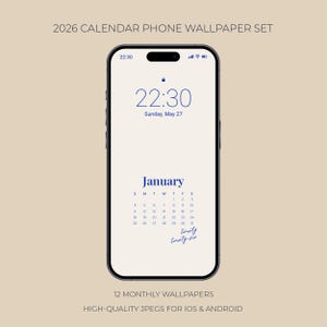May include: A smartphone displays a calendar wallpaper for January 2026, with a minimalist design in navy blue on a cream background. The time is 22:30, and the date is Sunday, May 27. The text at the top reads "2026 Calendar Phone Wallpaper Set."