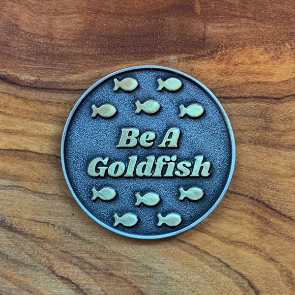 Be A Goldfish Magnetic Golf Ball Marker - Custom Golf, Christmas Gift, Golf Gift Men and Women