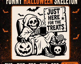 Funny Halloween Skeleton SVG, Just Here for the Treats, Grim Reaper Clipart, Pumpkin Design, Cricut Cut File
